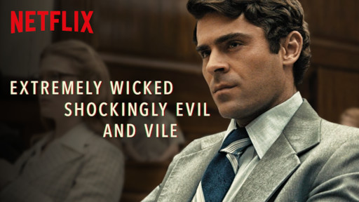 Netflix Releases Ted Bundy Movie Extremely Wicked Shockingly Evil and Vile